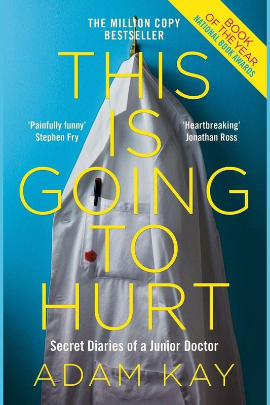 This Is Going to Hurt: Secret Diaries of a Young Doctor by Adam Kay - Bookstagram